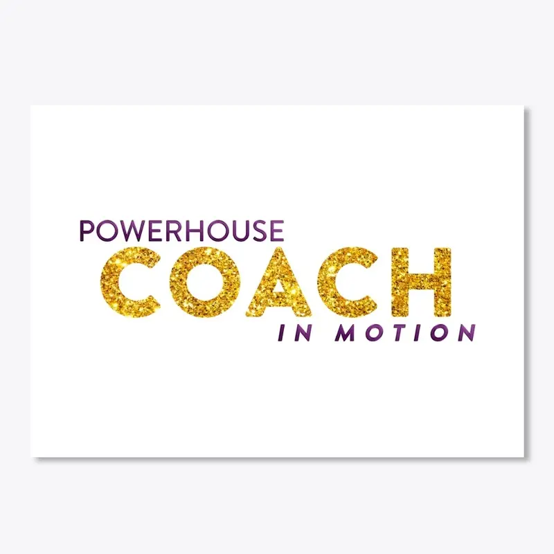 Powerhouse COACH In Motion